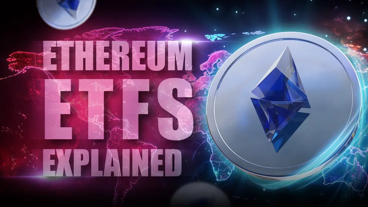 Ethereum ETFs Explained: How They Work and How to Buy
